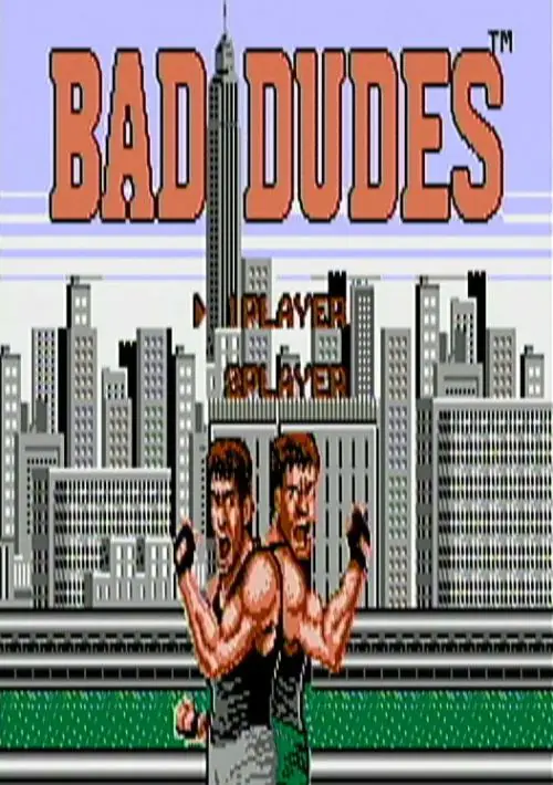 Bad Dudes