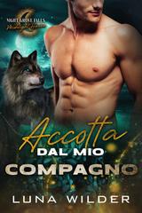 Luna Wilder – Night Grove Falls: Midnight Haven Vol. 7. Accolta dal mio compagno (2026)