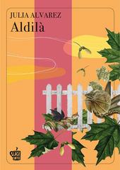 Julia Alvarez – Aldilà (2021)