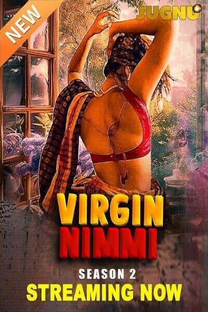 Virgin Nimmi (2025) Hindi Season 02 Part 01 | WEB-DL | 1080p | 720p | 480p | Jugnu WEB Series | Download | Watch Online
