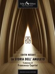 Edith Nesbit – Storia dell’amuleto (2011)