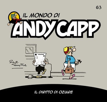 Il mondo di Andy Capp 63 - Il diritto di oziare (2023)