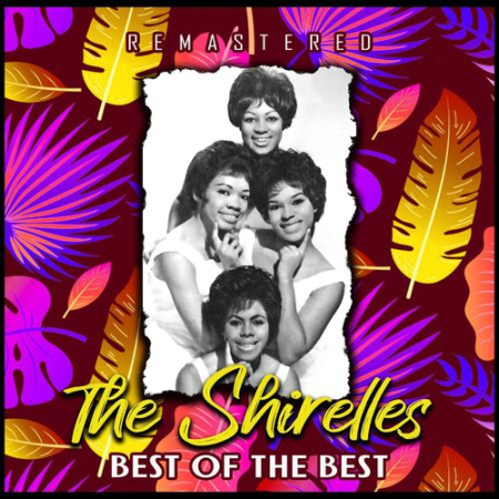 The Shirelles - Best of the Best (Remastered) (2020)