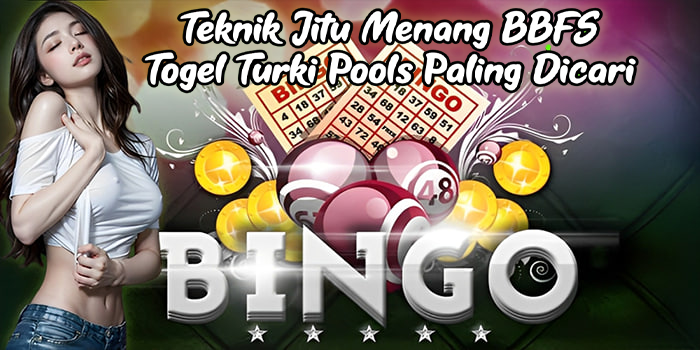 Teknik Jitu Menang BBFS Togel Turki Pools Paling Dicari