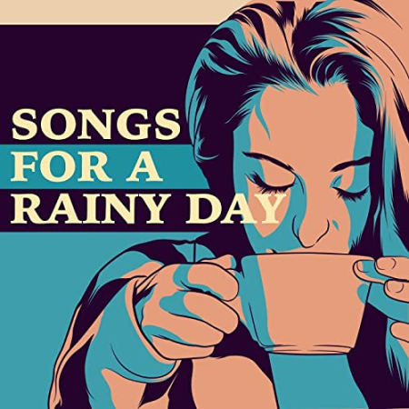 VA   Songs for a Rainy Day (2021)