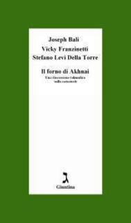 AA.VV. - Il forno di Akhnai. Una discussione talmudica sulla catastrofe (2010)