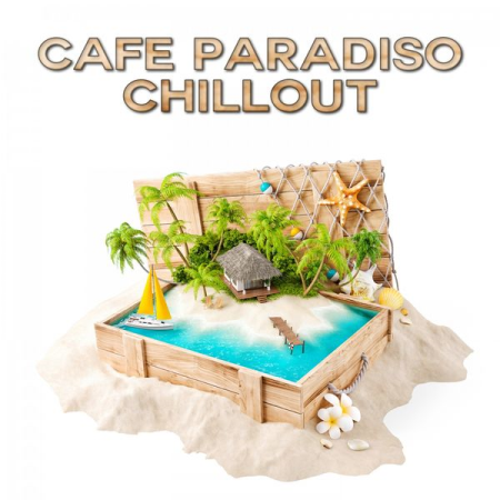 Various Artists - Café Paradiso: Chillout (2021)