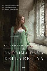 Elizabeth Chadwick – La prima dama della regina (2022)