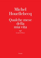 Michel Houellebecq – Qualche mese della mia vita (2023)