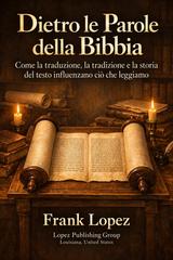Frank Lopez – Dietro le Parole della Bibbia (2026)