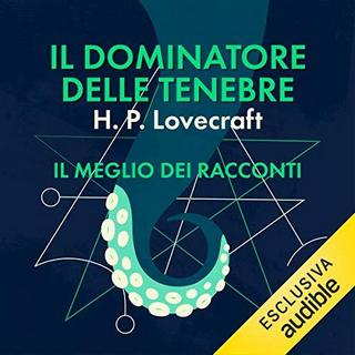 H.P. Lovecraft - Il dominatore delle tenebre (2019) .mp3 - 64 kbps