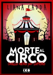 Liana Fadda – Morte al circo (2015)