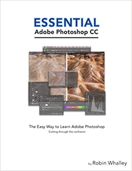 Essentail Adobe Photoshop CC: The Easy Way to Learn Adobe Photoshop