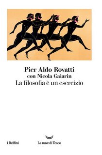 Pier Aldo Rovatti, Nicola Gaiarin – La filosofia è un esercizio (2020)