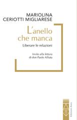 Mariolina Ceriotti Migliarese – L’anello che manca. Liberare le relazioni (2026)