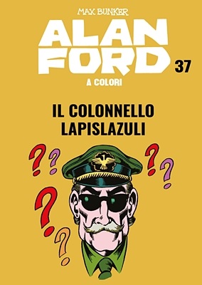 Alan Ford A Colori 37 - Il Colonnello Lapislazuli (Dicembre 2019)
