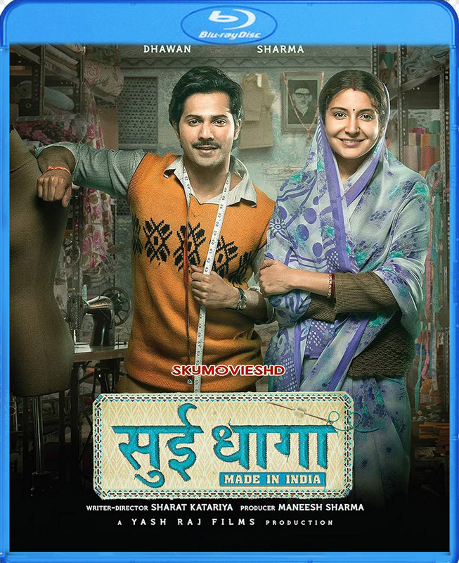  Sui Dhaaga: Made in India (2018) Hindi 1080p BluRay x264 AAC 5.1 ESubs Full Bollywood Movie [2GB] Full Movie Download