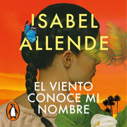 El viento conoce mi nombre Isabel Allende - El viento conoce mi nombre - Isabel Allende - Voz Humana