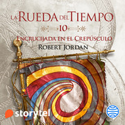 La rueda del tiempo 10 Robert Jordan La encrucijada en el crep sculo - La rueda del tiempo - Robert Jordan - Voz humana