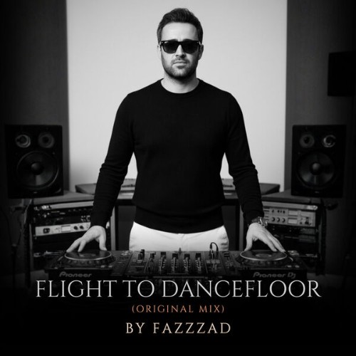 Fazzzad - Flight To Dancefloor (2026) MP3