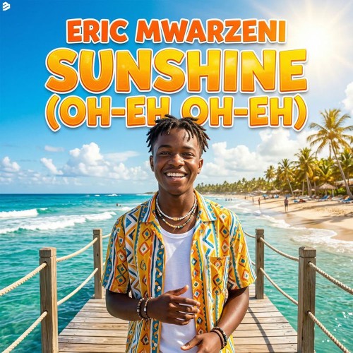 00-eric-mwarzeni-sunshine-oh-eh-oh-eh-bi
