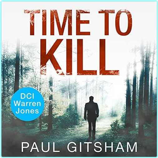Paul Gitsham Time To Kill DCI Warren Jones #8 – (Gitsham, Paul)