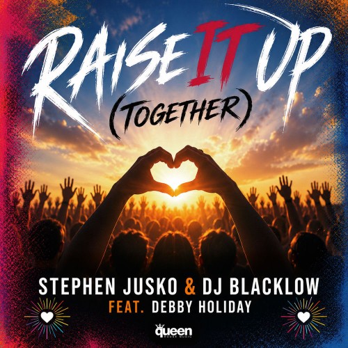 Stephen Jusko and DJ Blacklow feat. Debby Holiday - Raise It up (Together) (2026)