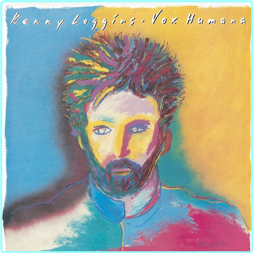 Kenny Loggins Vox Humana (1985) [FLAC 859 Kbps] – (291 MB)