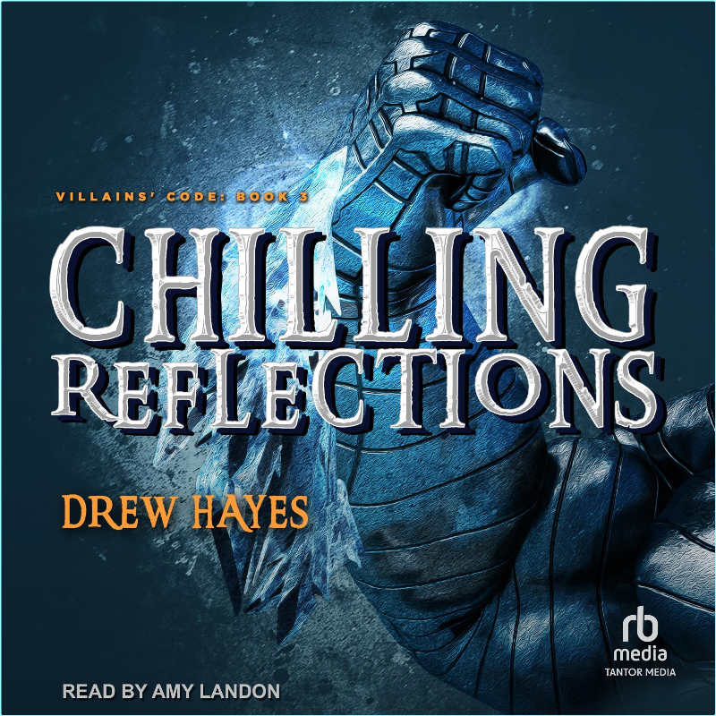 Drew Hayes Chilling Reflections Villains’ Code #3 –