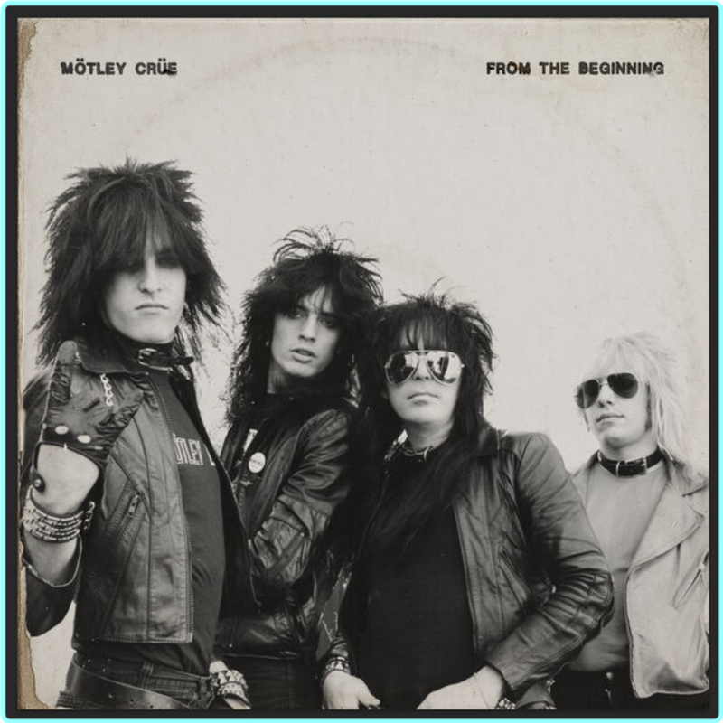 Mötley Crüe From The Beginning (2025) [FLAC 1755 Kbps] – (727 MB)
