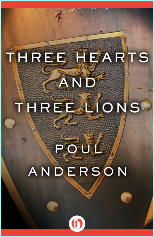 Poul Anderson Holger Danske 01 Three Hearts And Three Lions Retail Epub (Poul Anderson)
