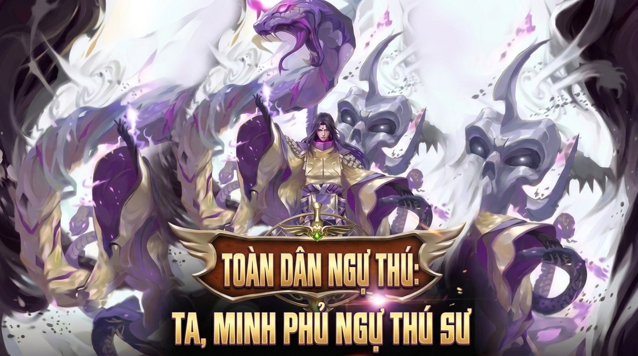 Toàn Dân Ngự Thú: Ta, Minh Phủ Ngự Thú Sư
