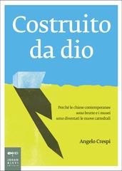 Angelo Crespi – Costruito da dio (2018)