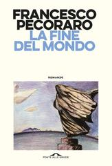 Francesco Pecoraro – La fine del mondo (2026)