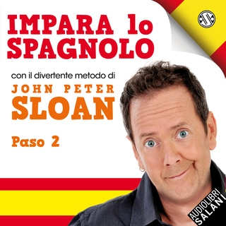John Peter Sloan - Impara Lo Spagnolo Con John Peter Sloan. Paso 2 (2019) .mp3 - 64 kbps