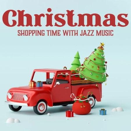 Christmas Shopping Time with Jazz Music - Pleasant Mood and Positive Day (2020)