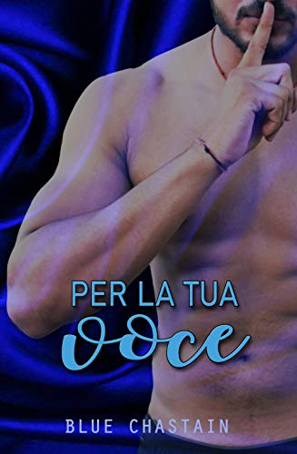 Blue Chastain ─ Per la tua voce (2021)