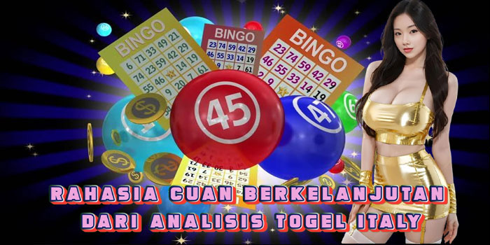 Rahasia Cuan Berkelanjutan Dari Analisis Togel Italy