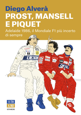 Diego Alverà - Prost, Mansell e Piquet (2026)