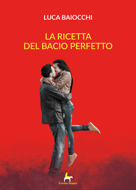 Luca Baiocchi – La ricetta del bacio perfetto (2020)
