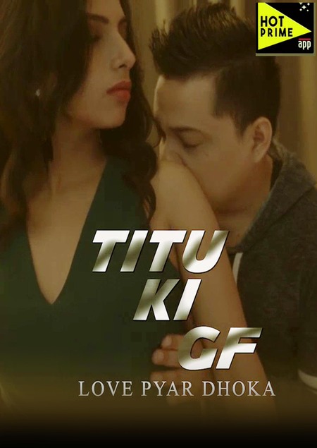 Titu Ki Gf HotPrime Hindi Short Film 2020 Download
