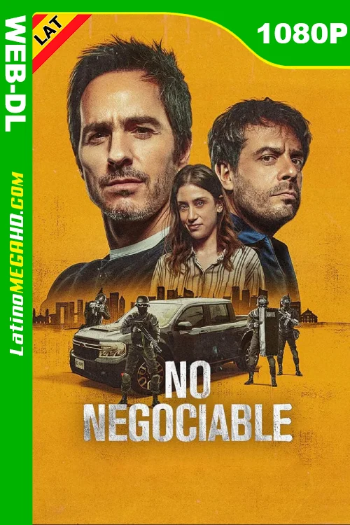 No negociable (2024) Latino HD NF WEB-DL 1080P