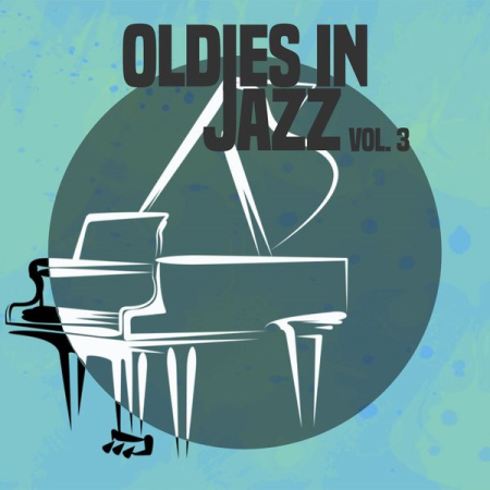 Various Artists - Oldies in Jazz, Vol. 3 (2020)