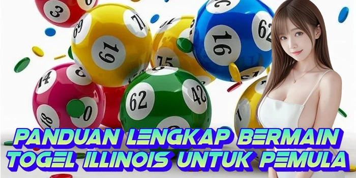 Panduan Lengkap Bermain Togel Illinois untuk Pemula
