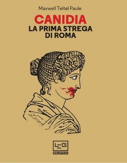 Maxwell Teitel Paule - Canidia. La prima strega di Roma (2022)