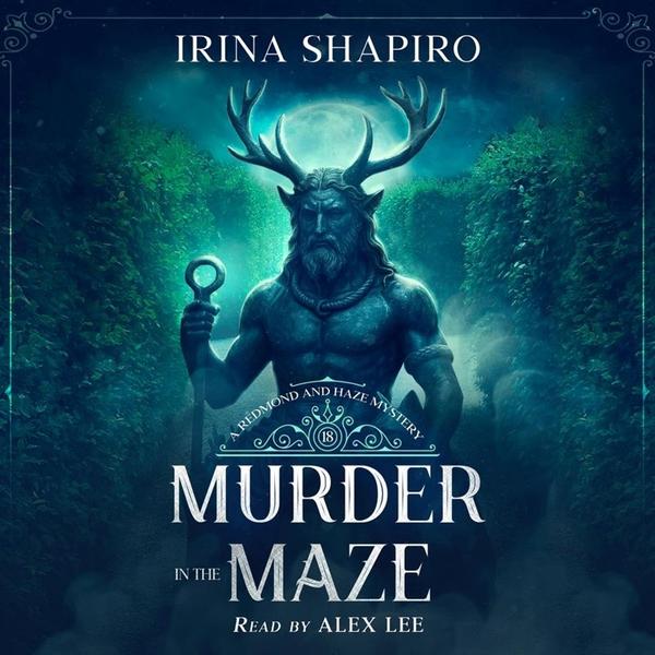 18 Murder In The Maze A Redmond And Haze Mystery Redmond And Haze Mysteries Book 18 By Irina Shapiro (Irina Shapiro) 18 Murder In The Maze A Redmond And Haze Mystery Redmond And Haze Mysteries Book 18 By Irina Shapiro (Irina Shapiro)