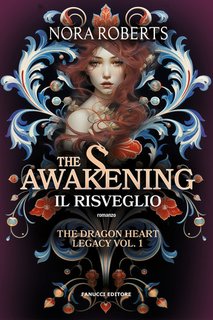 Nora Roberts - The Awakening Il risveglio (The Dragon Heart Legacy vol. 1) (2024)