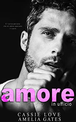 Cassie Love e Amelia Gates – Amore in ufficio: L’amante del capo (2021)