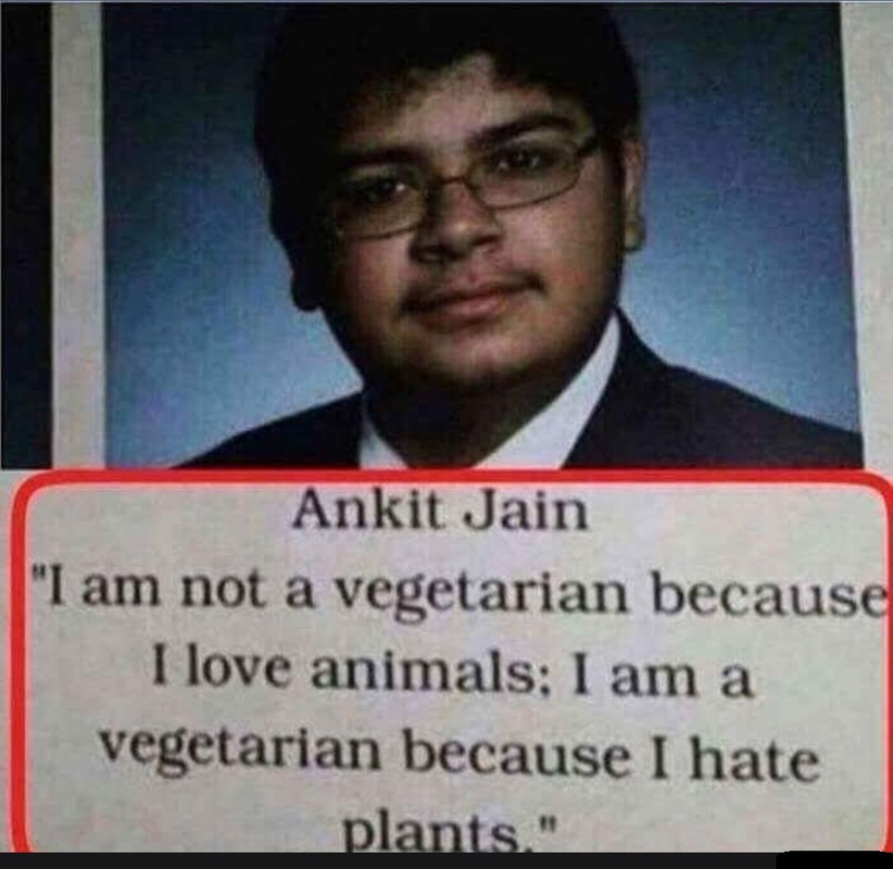 I-Am-Not-a-Vegetarian-Because-I-Love-Animals-I-Am-A-Vegetarian-Because-I-Hate-Plants.jpg