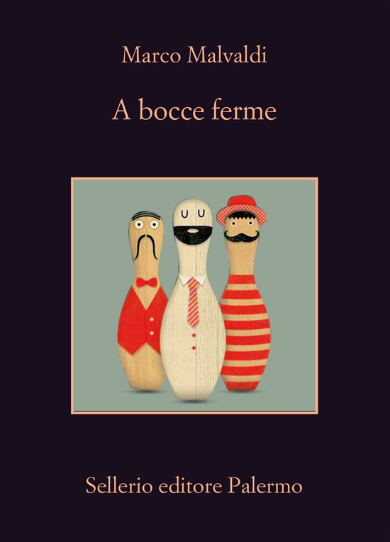 Marco Malvaldi – A bocce ferme (2018)
